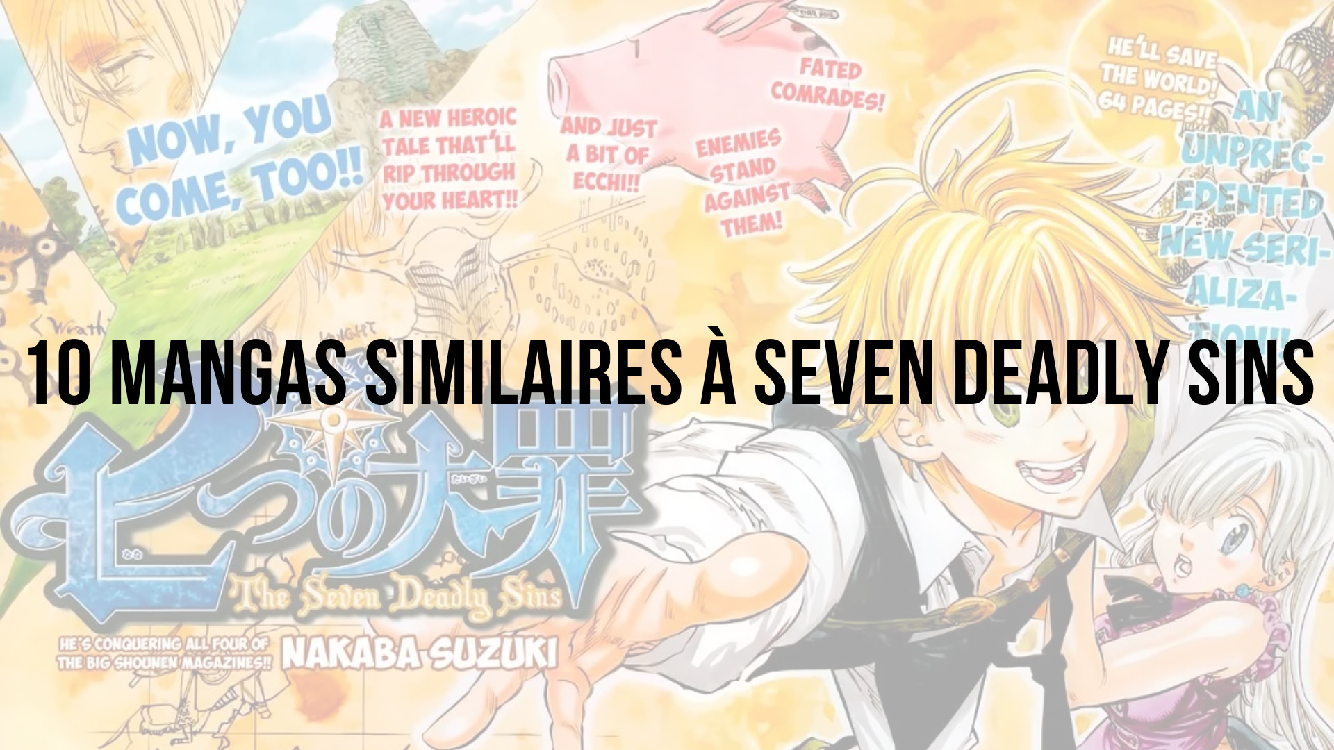 10 mangas que vous devriez lire si vous avez aimé Nanatsu no Taizai (The Seven Deadly Sins)